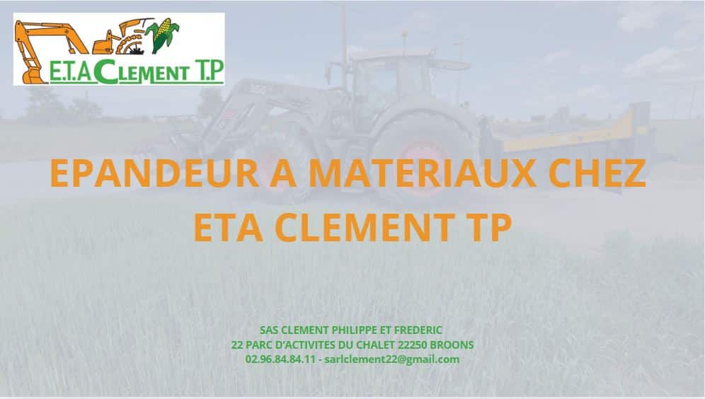 EPANDEUR A MATERIAUX CHEZ ETA CLEMENT TP